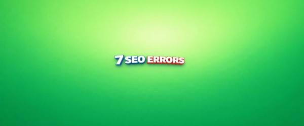 7 ошибок SEO, которые убивают сайт (и как их исправить)